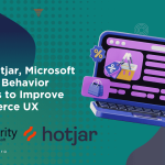 Using Hotjar, Microsoft Clarity & Behavior Analytics to Improve E-commerce UX